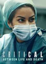 Watch Critical: Between Life and Death Fmovies