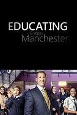 Watch Educating Greater Manchester Fmovies