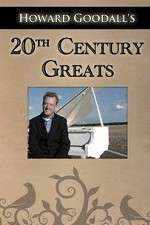Watch Howard Goodalls Twentieth Century Greats Fmovies