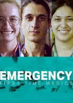 Watch Emergency: First Time Medics Fmovies