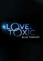 Watch In Love & Toxic: Blue Therapy Fmovies