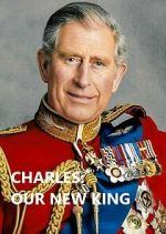 Watch Charles: Our New King Fmovies