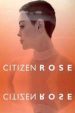 Watch Citizen Rose Fmovies