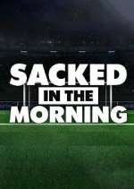 Watch Sacked in the Morning Fmovies