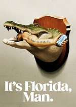 Watch It\'s Florida, Man Fmovies