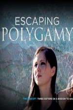 Watch Escaping Polygamy Fmovies