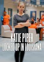 Watch Katie Piper: Locked Up in Louisiana Fmovies