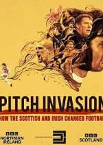 Watch Pitch Invasion: How the Scottish and Irish Changed Football Fmovies