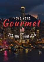 Watch Hong Kong Gourmet With Justine Schofield Fmovies