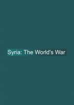 Watch Syria: The World's War Fmovies