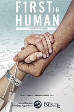 Watch First In Human: The Trials of Building 10 Fmovies