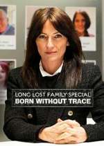 Watch Long Lost Family: Born Without Trace Fmovies