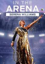 Watch In the Arena: Serena Williams Fmovies