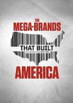 Watch The Mega-Brands That Built America Fmovies