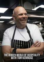 Watch The Hidden World of Hospitality with Tom Kerridge Fmovies