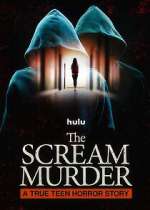 Watch The Scream Murder: A True Teen Horror Story Fmovies