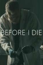 Watch Before I Die Fmovies