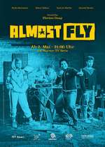 Watch Almost Fly Fmovies