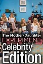 Watch The Mother/Daughter Experiment: Celebrity Edition Fmovies