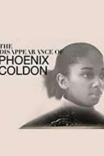 Watch The Disappearance of Phoenix Coldon Fmovies