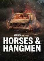 Watch Horses & Hangmen Fmovies