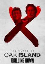 Watch The Curse of Oak Island: Drilling Down Fmovies