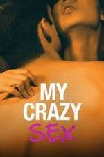 Watch My Crazy Sex Fmovies