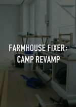 Watch Farmhouse Fixer: Camp Revamp Fmovies