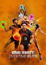 Watch One Shot: Overtime Elite Fmovies