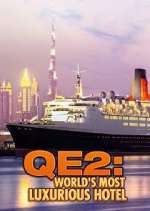 Watch QE2: The World's Most Luxurious Hotel Fmovies