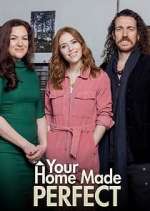 Watch Your Home Made Perfect Fmovies