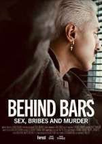 Watch Behind Bars: Sex, Bribes and Murder Fmovies