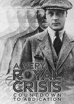 Watch A Very Royal Crisis: Countdown to Abdication Fmovies