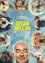 Watch Cesar Millan: Better Human Better Dog Fmovies