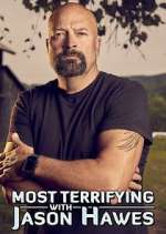 Watch Most Terrifying with Jason Hawes Fmovies
