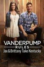 Watch Vanderpump Rules: Jax & Brittany Take Kentucky Fmovies
