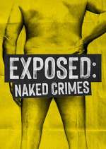 Watch Exposed: Naked Crimes Fmovies