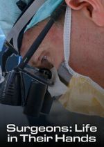 Watch Surgeons: Life in Their Hands Fmovies