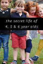 Watch The Secret Life of 4, 5 and 6 Year Olds Fmovies