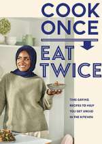 Watch Nadiya's Cook Once, Eat Twice Fmovies