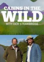 Watch Cabins in the Wild with Dick Strawbridge Fmovies