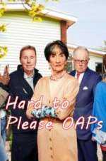 Watch Hard to Please OAPs Fmovies