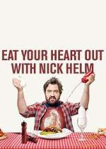 Watch Eat Your Heart Out with Nick Helm Fmovies
