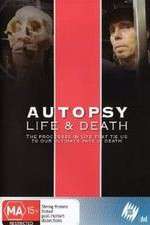 Watch Autopsy: Life and Death Fmovies