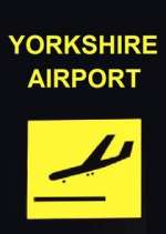 Watch Yorkshire Airport Fmovies