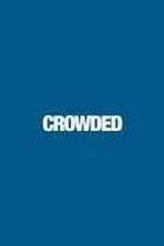 Watch Crowded Fmovies