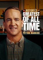 Watch History's Greatest of All-Time with Peyton Manning Fmovies