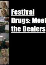 Watch Festival Drugs: Meet the Dealers Fmovies
