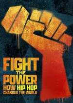 Watch Fight the Power: How Hip Hop Changed the World Fmovies