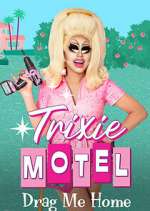 Watch Trixie Motel: Drag Me Home Fmovies